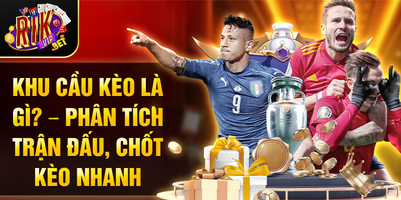Khu Cầu Kèo